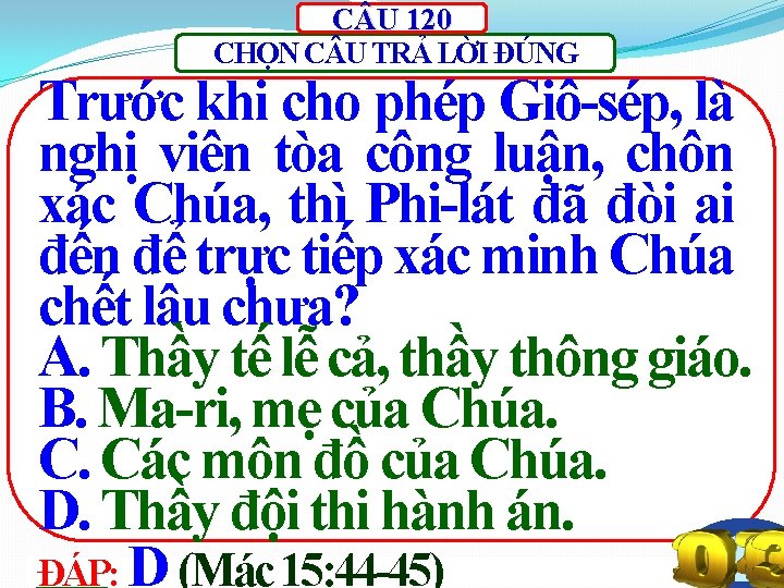 C U 120 CHỌN C U TRẢ LỜI ĐÚNG Trước khi cho phép Giô-sép,