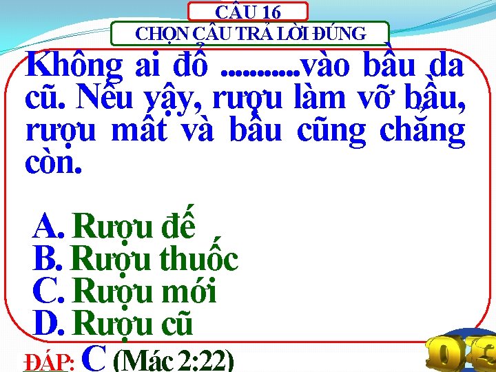 C U 16 CHỌN C U TRẢ LỜI ĐÚNG Không ai đổ. . .