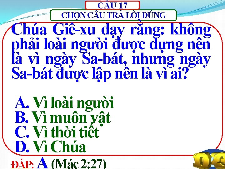 C U 17 CHỌN C U TRẢ LỜI ĐÚNG Chúa Giê-xu dạy rằng: không