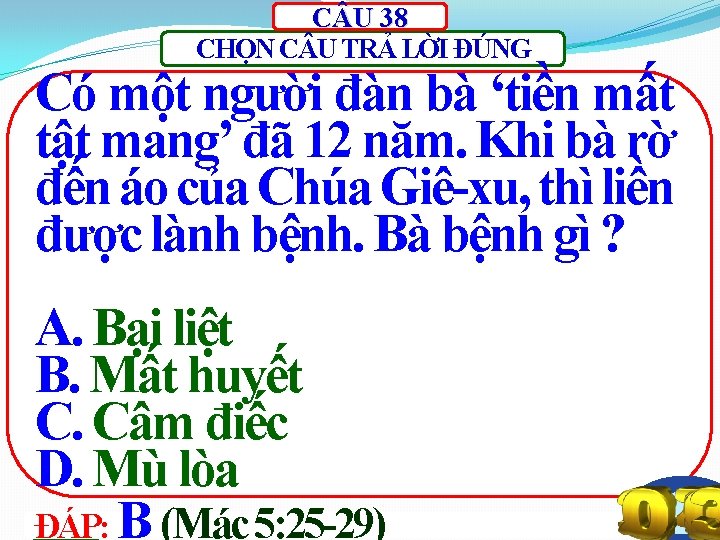 C U 38 CHỌN C U TRẢ LỜI ĐÚNG Có một người đàn bà