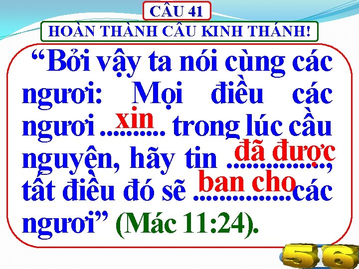 C U 41 HOÀN THÀNH C U KINH THÁNH! “Bởi vậy ta nói cùng