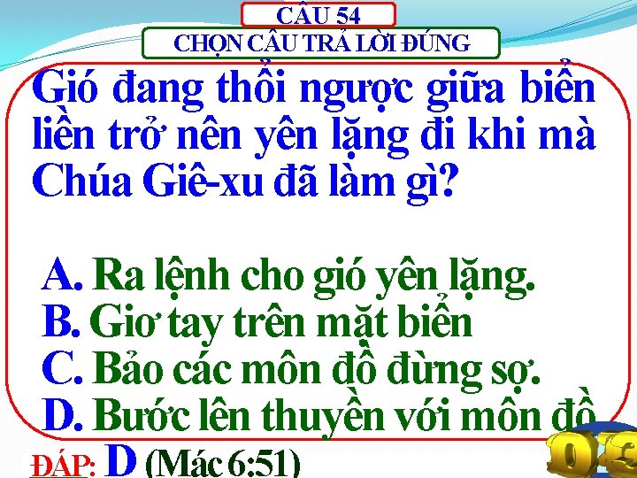 C U 54 CHỌN C U TRẢ LỜI ĐÚNG Gió đang thổi ngược giữa