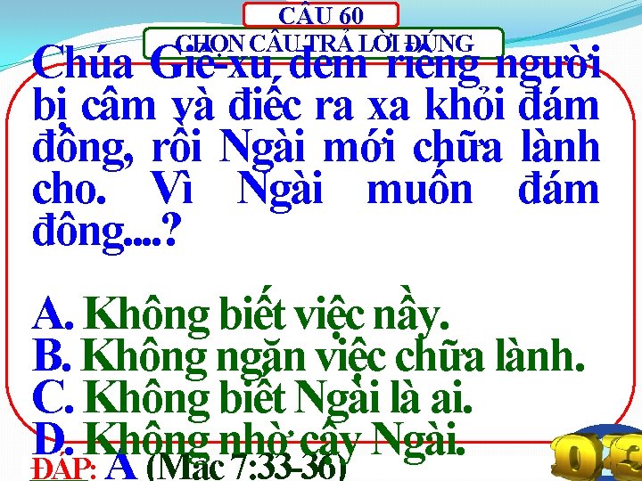 C U 60 CHỌN C U TRẢ LỜI ĐÚNG Chúa Giê-xu đem riêng người