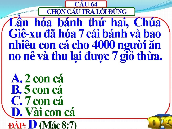 C U 64 CHỌN C U TRẢ LỜI ĐÚNG Lần hóa bánh thứ hai,