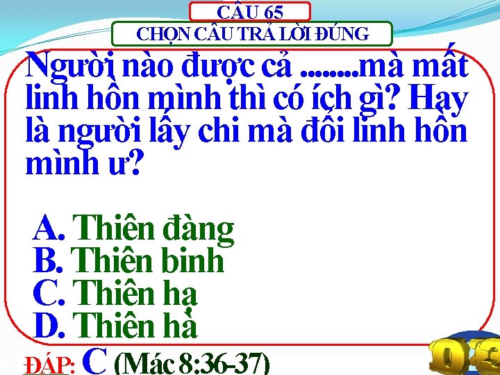 C U 65 CHỌN C U TRẢ LỜI ĐÚNG Người nào được cả. .