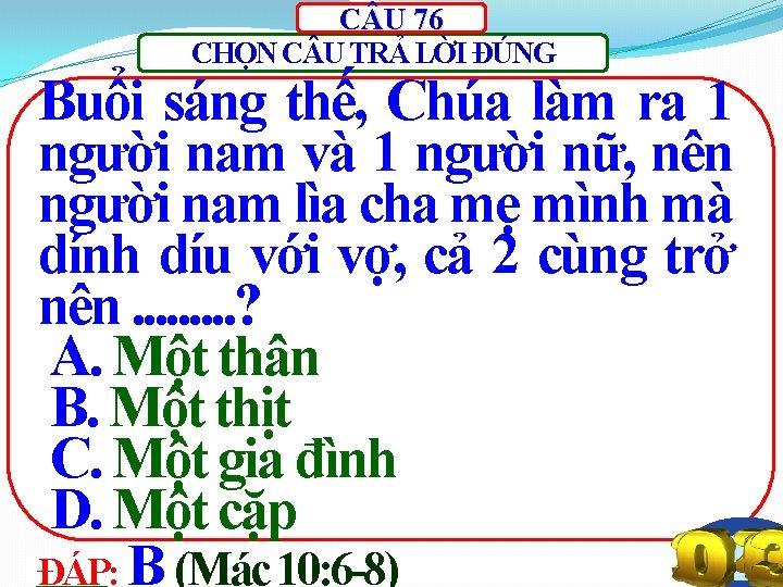 C U 76 CHỌN C U TRẢ LỜI ĐÚNG Buổi sáng thế, Chúa làm