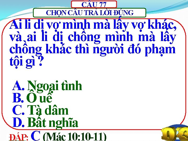 C U 77 CHỌN C U TRẢ LỜI ĐÚNG Ai li dị vợ mình