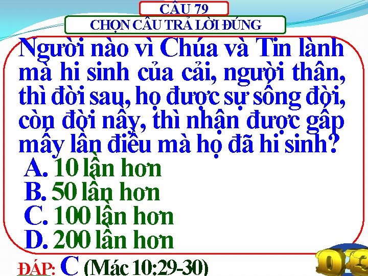 C U 79 CHỌN C U TRẢ LỜI ĐÚNG Người nào vì Chúa và