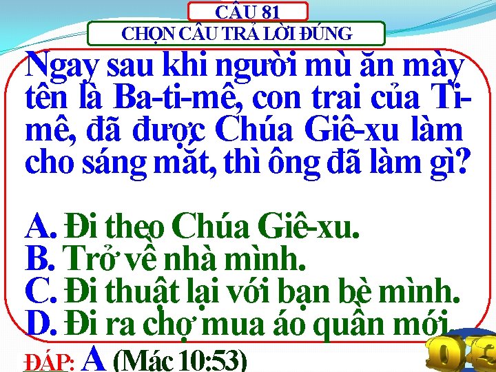 C U 81 CHỌN C U TRẢ LỜI ĐÚNG Ngay sau khi người mù