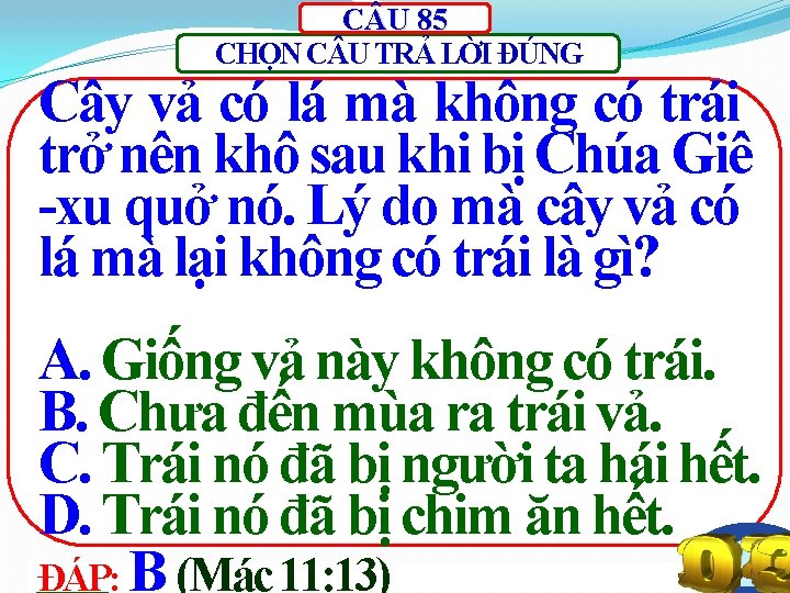 C U 85 CHỌN C U TRẢ LỜI ĐÚNG Cây vả có lá mà