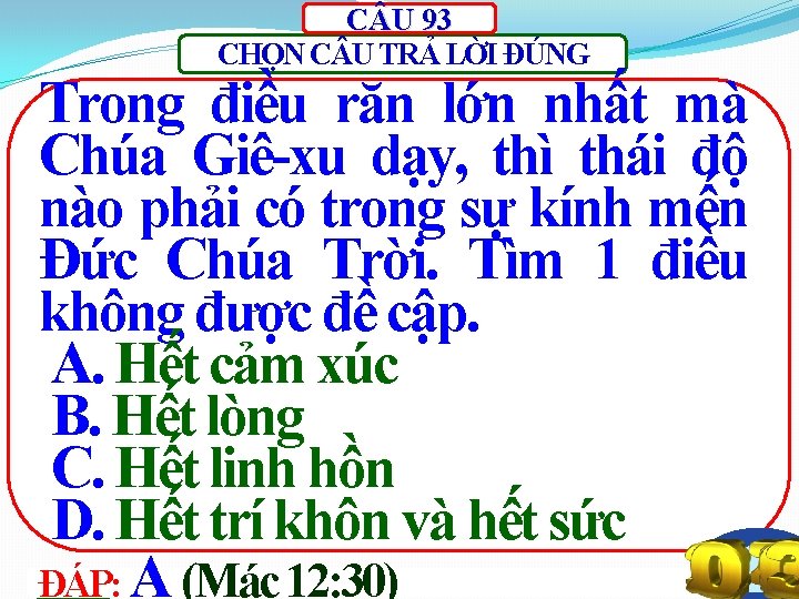 C U 93 CHỌN C U TRẢ LỜI ĐÚNG Trong điều răn lớn nhất