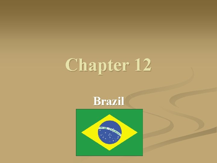 Chapter 12 Brazil 