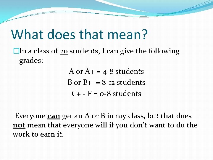 What does that mean? �In a class of 20 students, I can give the What does that mean? �In a class of 20 students, I can give the