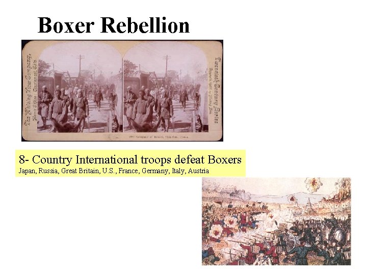 Boxer Rebellion 8 - Country International troops defeat Boxers Japan, Russia, Great Britain, U.