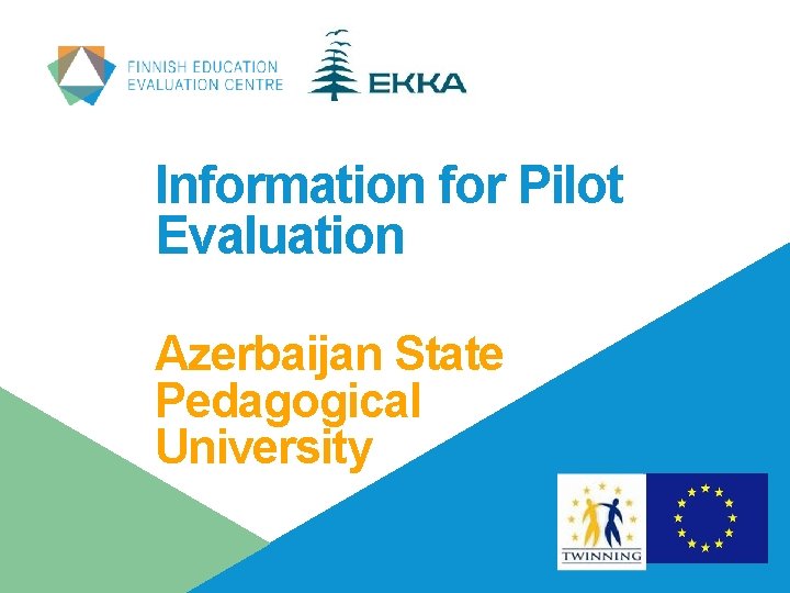 Information for Pilot Evaluation Azerbaijan State Pedagogical University 