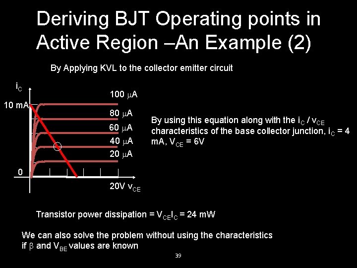 Deriving BJT Operating points in Active Region –An Example (2) By Applying KVL to