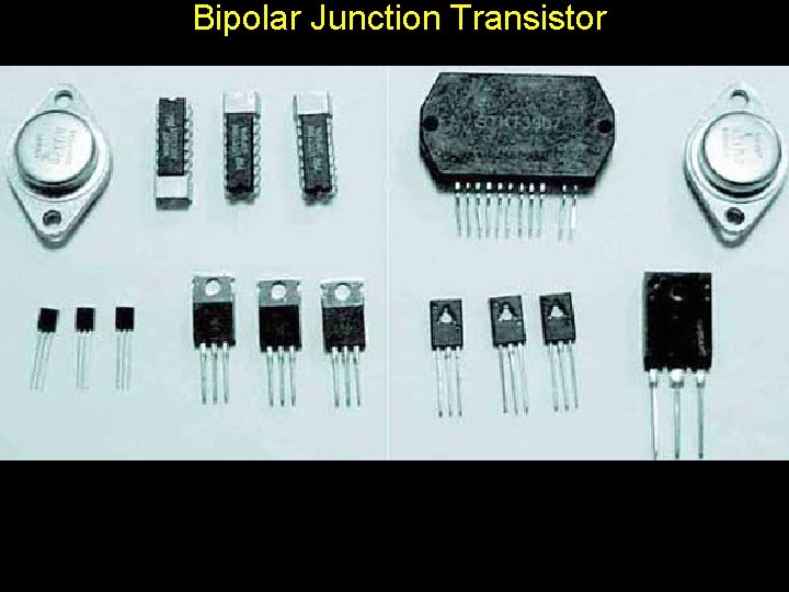 Bipolar Junction Transistor 