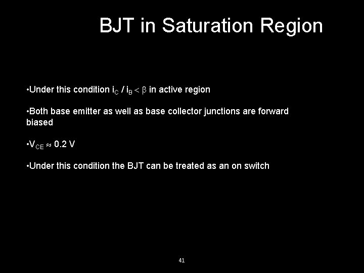 BJT in Saturation Region • Under this condition i. C / i. B in