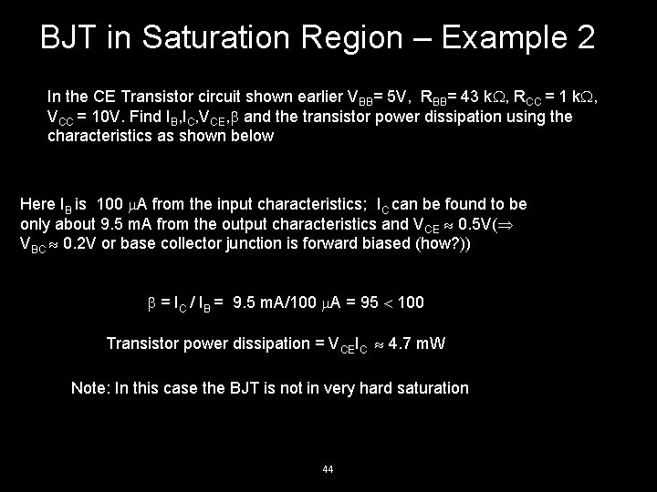 BJT in Saturation Region – Example 2 In the CE Transistor circuit shown earlier