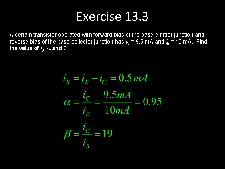Exercise 13. 3 A certain transistor operated with forward bias of the base-emitter junction