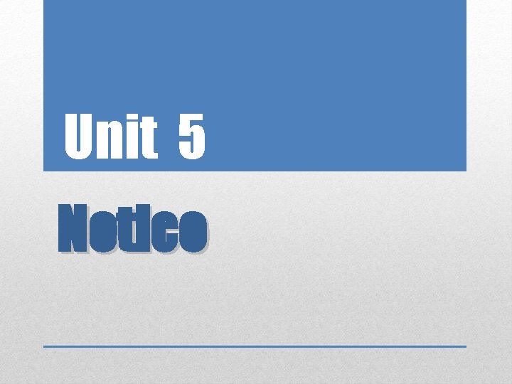 Unit 5 Notice 
