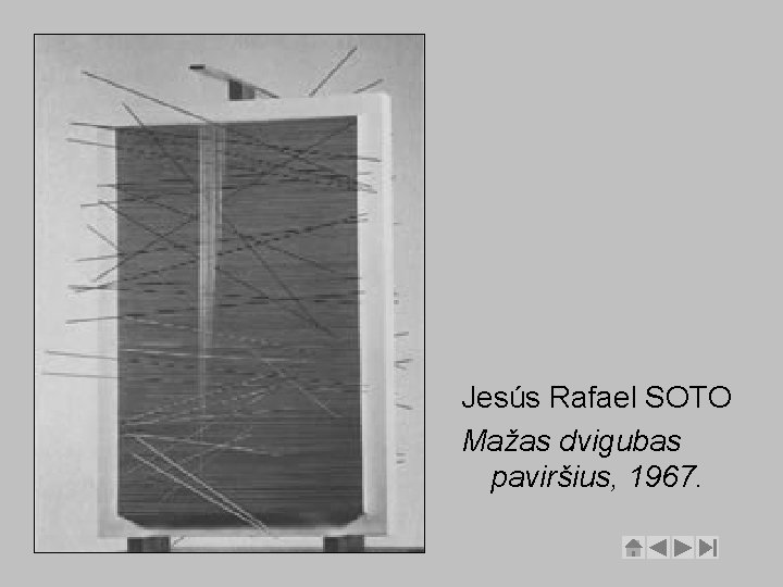 Jesús Rafael SOTO Mažas dvigubas paviršius, 1967. 