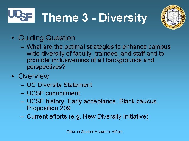 Theme 3 - Diversity • Guiding Question – What are the optimal strategies to