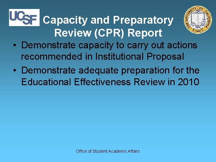 Capacity and Preparatory Review (CPR) Report • Demonstrate capacity to carry out actions recommended