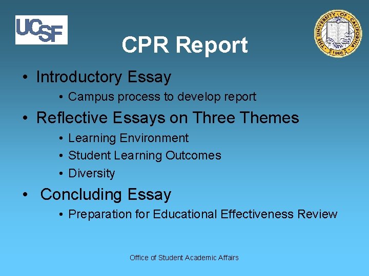 CPR Report • Introductory Essay • Campus process to develop report • Reflective Essays