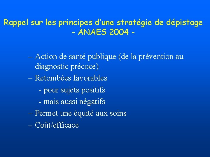 Rappel sur les principes d’une stratégie de dépistage - ANAES 2004 - – Action