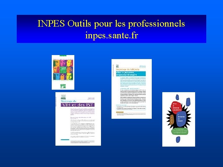 INPES Outils pour les professionnels inpes. sante. fr 