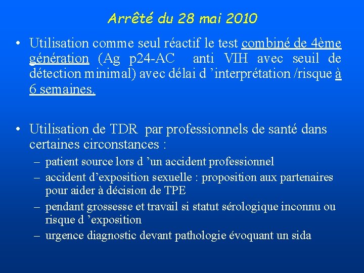 Arrêté du 28 mai 2010 • Utilisation comme seul réactif le test combiné de