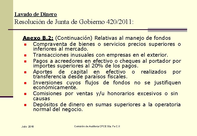 Lavado de Dinero Resolución de Junta de Gobierno 420/2011: Anexo B. 2: (Continuación) Relativas