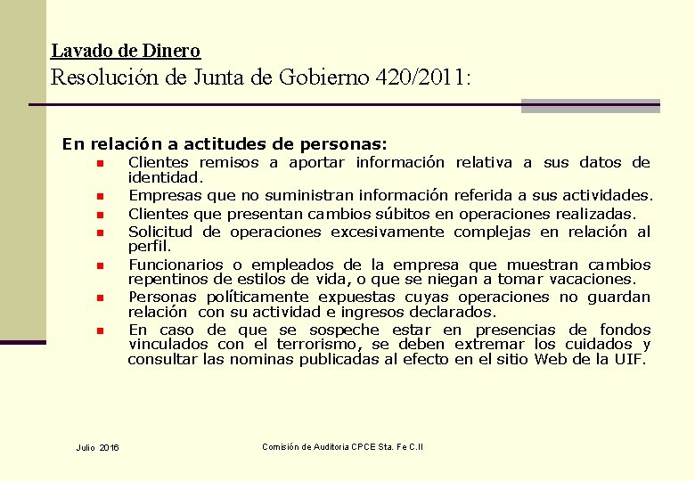 Lavado de Dinero Resolución de Junta de Gobierno 420/2011: En relación a actitudes de