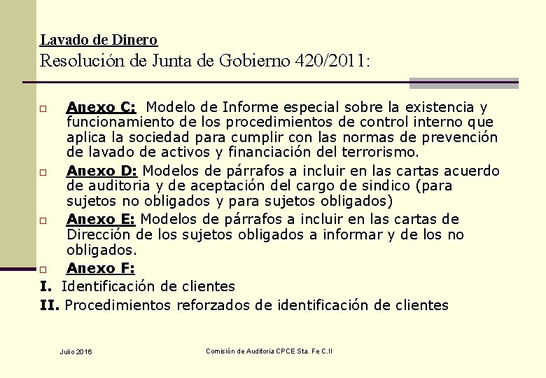 Lavado de Dinero Resolución de Junta de Gobierno 420/2011: Anexo C: Modelo de Informe