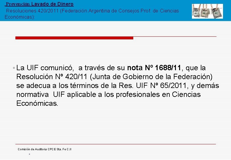 Prevención Lavado de Dinero Resoluciones 420/2011 (Federación Argentina de Consejos Prof. de Ciencias Económicas):