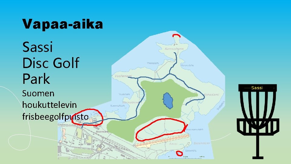 Vapaa-aika Sassi Disc Golf Park Suomen houkuttelevin frisbeegolfpuisto 