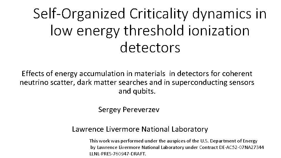 Self-Organized Criticality dynamics in low energy threshold ionization detectors Effects of energy accumulation in