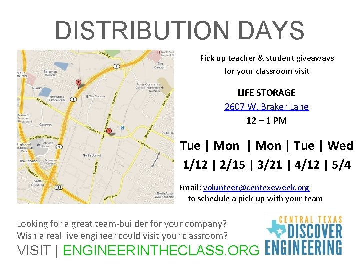 DISTRIBUTION DAYS Pick up teacher & student giveaways for your classroom visit LIFE STORAGE