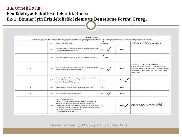 3. a. Örnek Form: Fen Edebiyat Fakültesi Dekanlık Binası Ek-1: Binalar İçin Erişilebilirlik İzleme