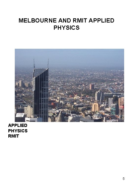 MELBOURNE AND RMIT APPLIED PHYSICS RMIT 5 