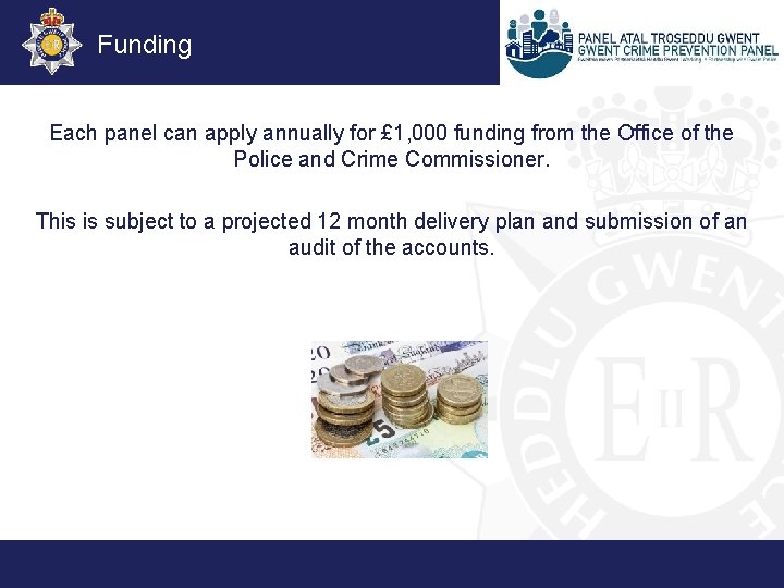 Funding Each panel can apply annually for £ 1, 000 funding from the Office