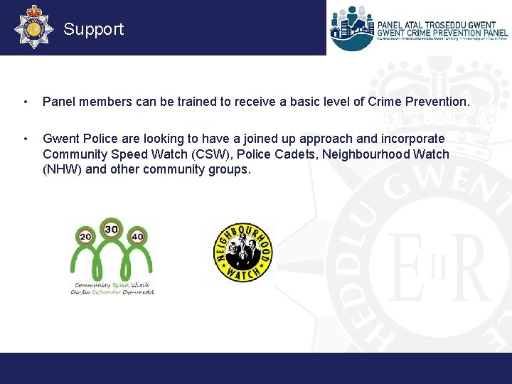 Support • Panel members can be trained to receive a basic level of Crime