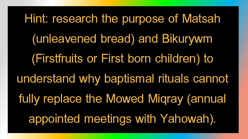 Hint: research the purpose of Matsah (unleavened bread) and Bikurywm (Firstfruits or First born