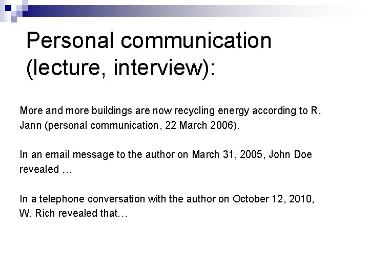 Personal communication (lecture, interview): More and more buildings are now recycling energy according to