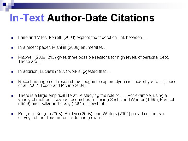 In-Text Author-Date Citations n Lane and Milesi-Ferretti (2004) explore theoretical link between … n