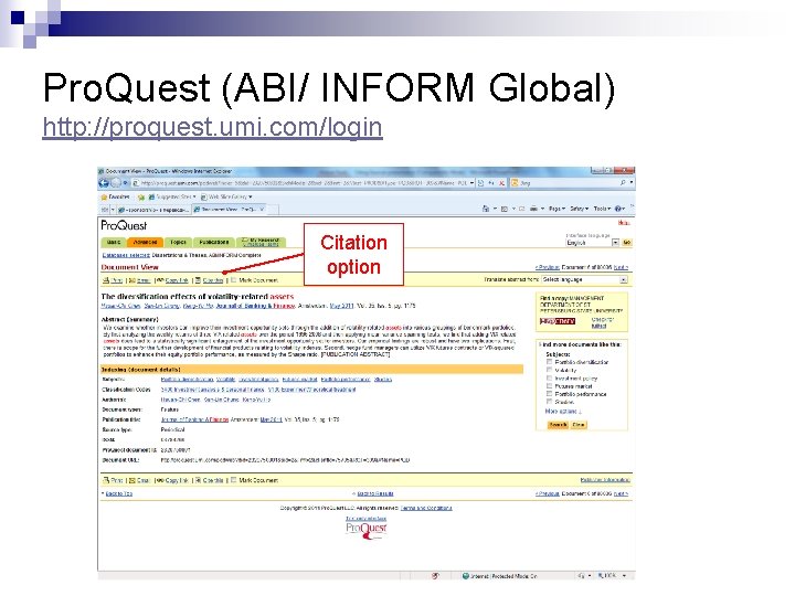 Pro. Quest (ABI/ INFORM Global) http: //proquest. umi. com/login Citation option 