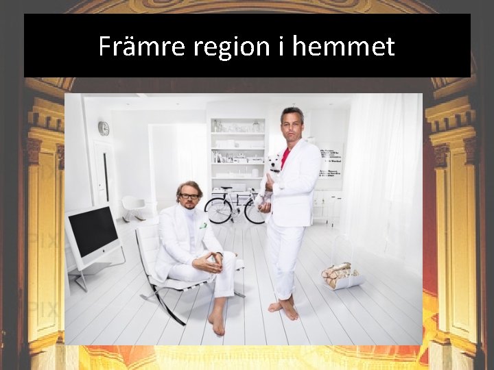 Främre region i hemmet 