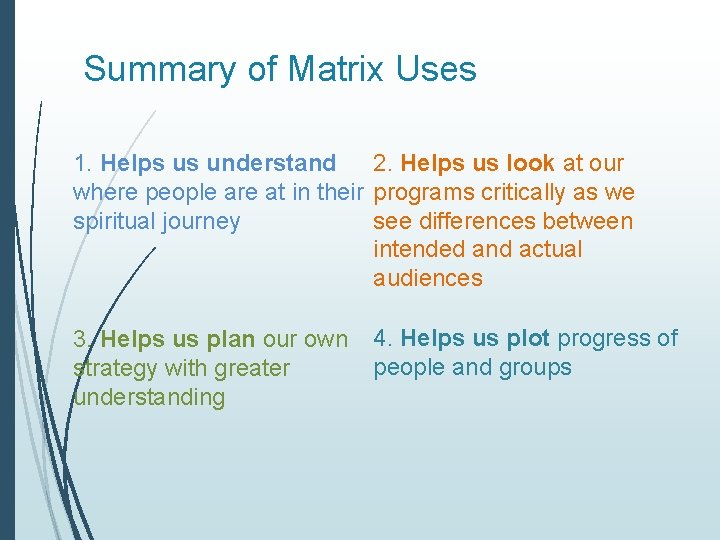 Summary of Matrix Uses 1. Helps us understand 2. Helps us look at our Summary of Matrix Uses 1. Helps us understand 2. Helps us look at our