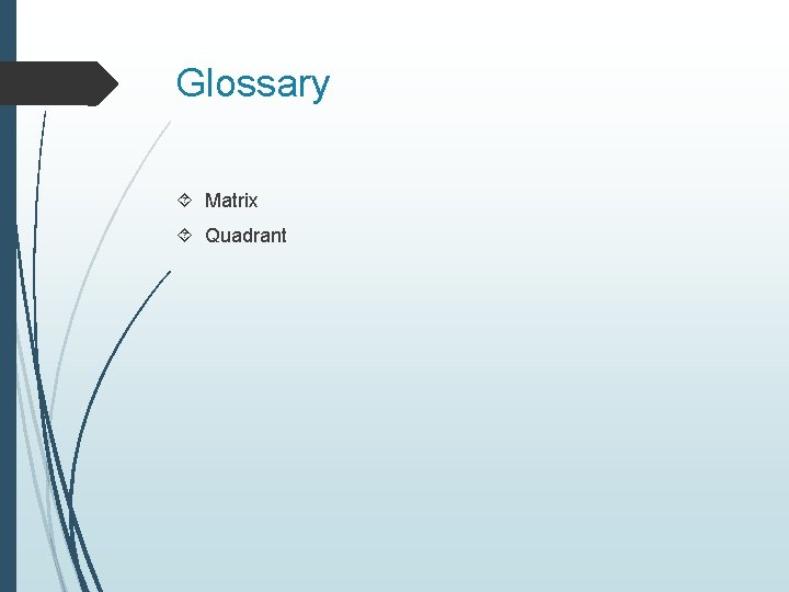 Glossary Matrix Quadrant Glossary Matrix Quadrant